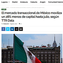 El mercado transaccional de Mxico moviliza un 28% menos de capital hasta julio, segn TTR Data